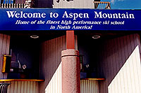/images/133/1999-09-colo-aspen-ski.jpg - #00369: `Welcome to Aspen Mountain - Home of the finest high performance ski school in North America` … Sept 1999 -- Aspen, Colorado